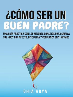 cover image of ¿Cómo Ser Un Buen Padre?